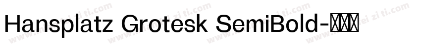 Hansplatz Grotesk SemiBold字体转换